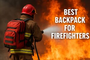 Best Backpack for Firefighters